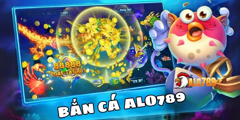 Bắn cá ALO789