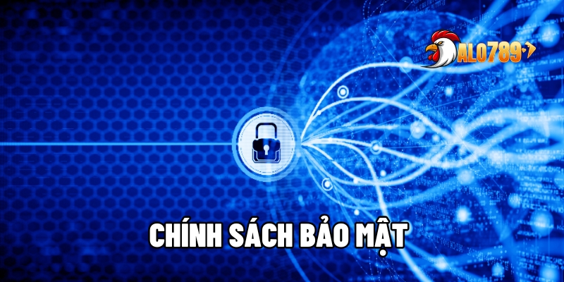 Chính Sách Bảo Mật ALO789 – Cam Kết An Toàn Bảo Mật 100% 1 chính sách bảo mật