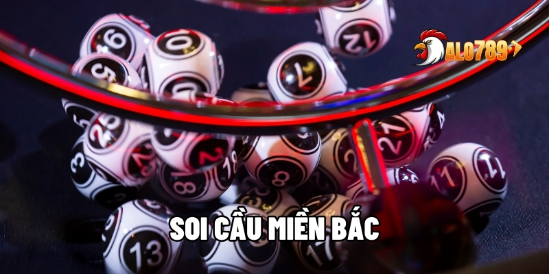 Soi cầu miền bắc