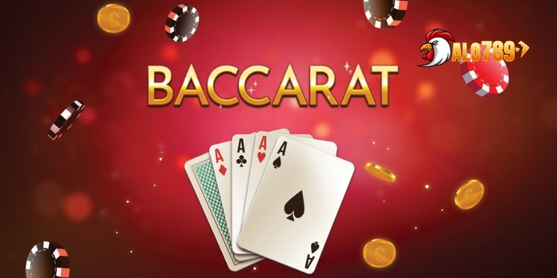 Thuật Ngữ Baccarat Và Cách Giải Thích Dễ Hiểu Nhất Tại ALO789 2 Baccarat là trò chơi cá cược đắt khách nhất hiện tại